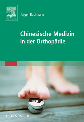Chinesische Medizin in der Orthopädie (German Edition)