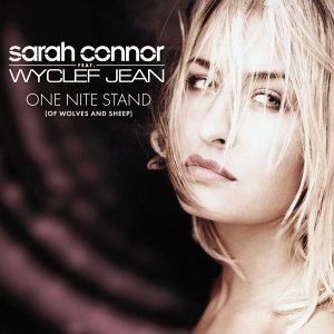 Sarah Connor und Wyclef Jean - One Nite Stand - Zortam Music