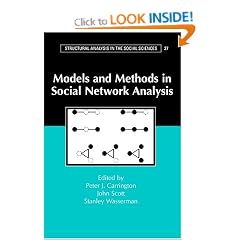 Models and Methods in Social Network Analysis (Structural Analysis in the Social Sciences)