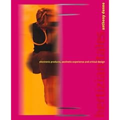 Hertzian Tales: Electronic Products, Aesthetic Experience, and Critical Design