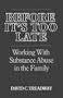 Before It's Too Late: Working with Substance Abuse in the Family (A Norton professional book)