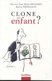 Clone ou enfant : La fin des m�res ?