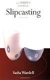 Pottery Books item: Slipcasting (Ceramics Handbooks)
