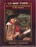 Us and Them: Archaeology and Ethnicity in the Andes (Monograph)