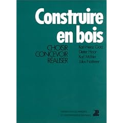 Construire en bois : Choisir, concevoir, r�aliser, 2e �dition