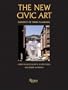 New Civic Art : Elements of Town Planning