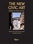 The New Civic Art: Elemments of Town Planning