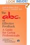 The ABCs of Effective Feedback: A Guide for Caring Professionals (Jossey Bass/Aha Press Series)