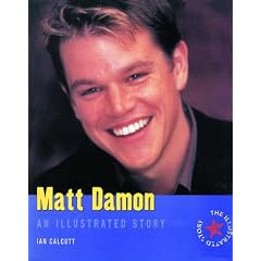 Matt Damon: An Illustrated Story (The illustrated story)