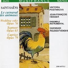 Saint Saëns Carnival of the Animals; Wedding Cake op.76; Caprice op. 79; Septuor Op. 65 by Alain Meunier, Carlos Dourthe, Guy Dagain, Guy Dangain, and Robert Fontaine