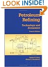 Petroleum Refining: Technology and Economics