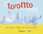 Fodor's Around Toronto with Kids, 1st Edition: 68 Great Things to Do Together (Fodor's Around Toronto with Kids: 68 Great Things to Do Together)