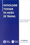 Pathologie toxique en milieu de travail, 2e édition