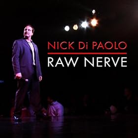 Nick Di Paolo: Raw Nerve [Explicit]