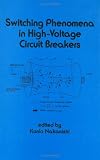 Review CRC  / Switching Phenomena in High-voltage Circuit Breakers (Electrical and Computer Engineering)