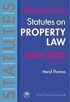 Statutes on Property Law 2004-2005 (Blackstone's Statutes)
