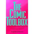 The Comic Toolbox: How to Be Funny Even If You're Not