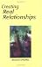 Books : Creating Real Relationships: Overcoming the Power of Difference