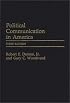 Political Communication in America: Third Edition (Praeger Series in Political Communication)