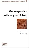 M�canique des milieux granulaires traite min serie geomateriaux