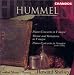  - Hummel: Piano Concerto in F major, Op, post. 1 / Theme and Variations in F major, Op. 97 / Piano Concerto in A major, S4/W24 - Howard Shelley / London Mozart Players