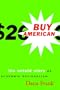 Buy American: The Untold Story of Economic Nationalism