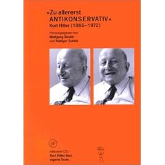 "Zu allererst antikonservativ". Kurt Hiller (1885-1972)