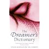 The Dreamer's Dictionary: Understand the Deeper Meanings of Your Dreams