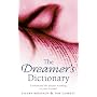 The Dreamer's Dictionary: Understand the Deeper Meanings of Your Dreams