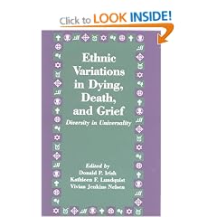 Ethnic Variations in Dying, Death and Grief: Diversity in Universality (Death Education, Aging and Health Care)