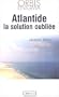 L'Atlantide la solution oubli�e