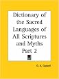 Dictionary of the Sacred Languages of All Scriptures and Myths, Part 1