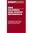 Zagatsurvey  2005 California Wine Country Restaurant Guide (Zagatsurvey: California Wine Country Restaurants)
