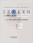 Spoken Language Processing: A Guide to Theory, Algorithm and System Development