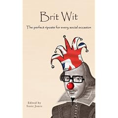 Brit Wit: The Perfect Riposte for Every Social Occasion