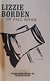 Lizzie Borden of Fall River : a drama in two acts