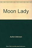 Moon Lady