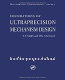 Foundations of Ultra-Precision Mechanism Design