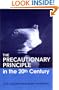 The Precautionary Principle in the 20th Century: Late Lessons from Early Warnings