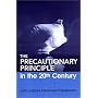 The Precautionary Principle in the 20th Century: Late Lessons from Early Warnings
