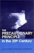 The Precautionary Principle in the 20th Century: Late Lessons from Early Warnings