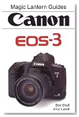 Magic Lantern Guides: Canon Eos 3