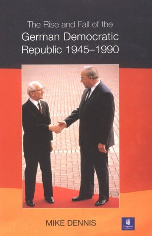 Cover image : The Rise and Fall of the German Democratic Republic, 1945-1990