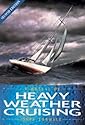 A Manual of Heavy Weather Cruising