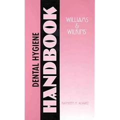 Williams and Wilkins Dental Hygiene Handbook