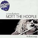 Mojo Presents... An Introduction to Mott the Hoople