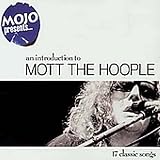 Mojo Presents... An Introduction to Mott the Hoople