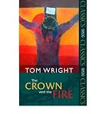 The crown and the fire : meditations on the Cross and the life of the spirit