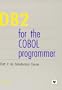 DB2 for the COBOL Programmer. Part 1: An Introductory Course