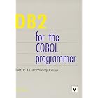 DB2 for the COBOL Programmer. Part 1: An Introductory Course by Steve Eckols